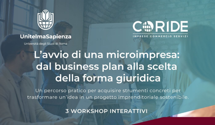UnitelmaSapienza propone il ciclo di workshop “L’avvio di una microimpresa: dal business plan alla scelta della forma giuridica”