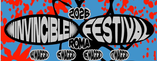 A Roma l’INVINCIBLE FEST dal 14 al 17 maggio 2026
