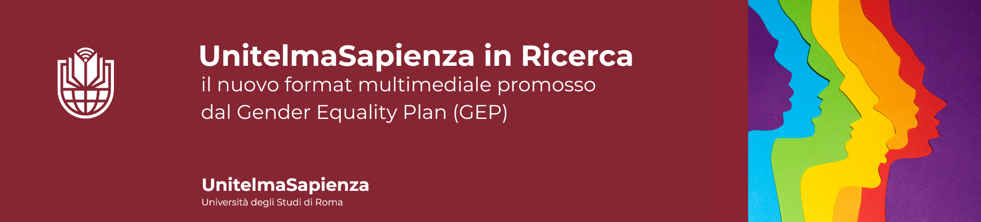 UnitelmaSapienza in Ricerca - nuovo format multimediale promosso dal Gender Equality Plan (GEP) UnitelmaSapienza in Ricerca - nuovo format multimediale promosso dal Gender Equality Plan (GEP)