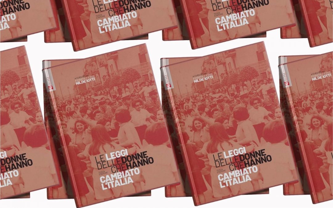 12 marzo: presentazione del volume “Le leggi delle donne che hanno cambiato l’Italia”