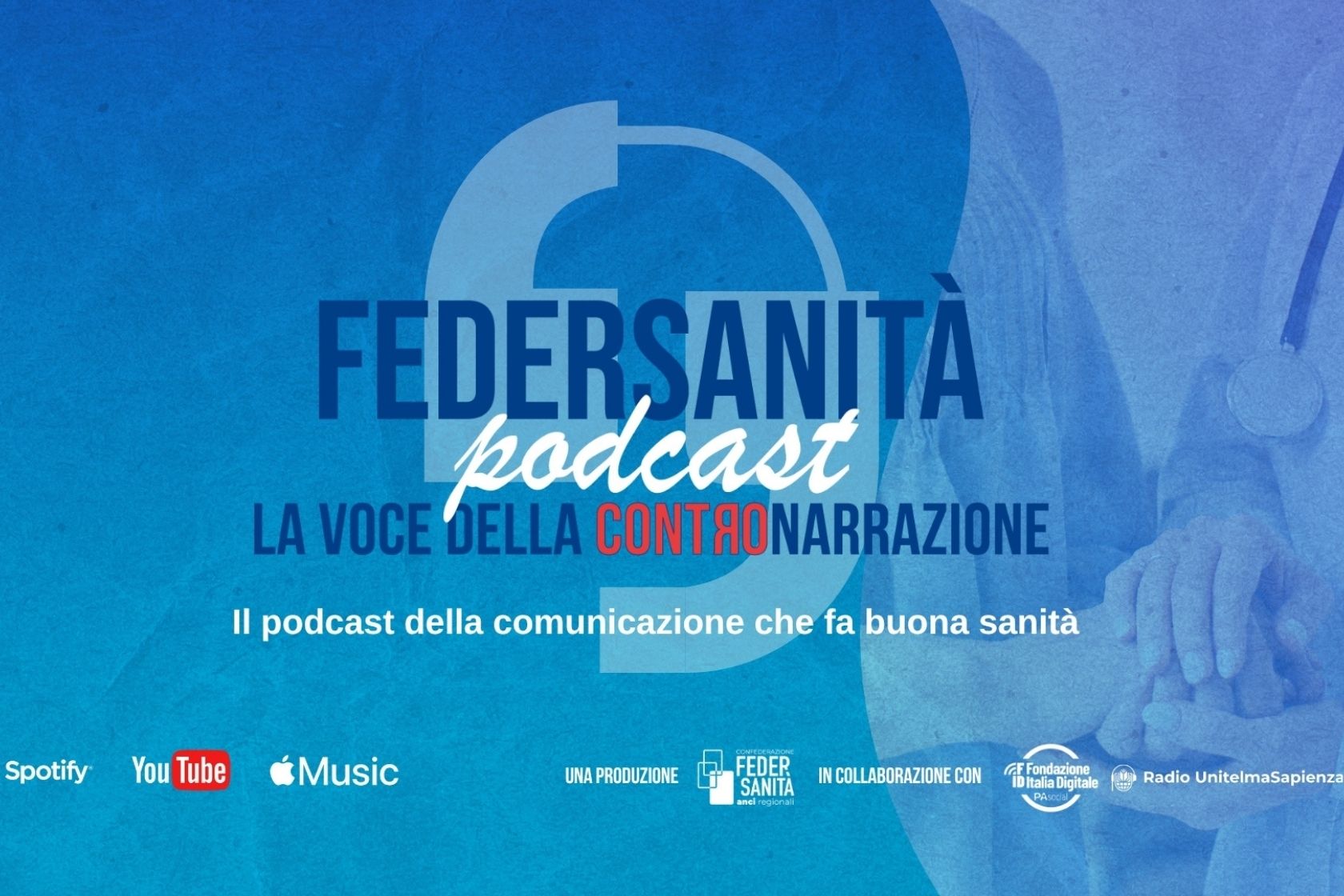 Nasce “Contronarrazione”, il podcast di Federsanità per raccontare un nuovo Servizio sanitario nazionale