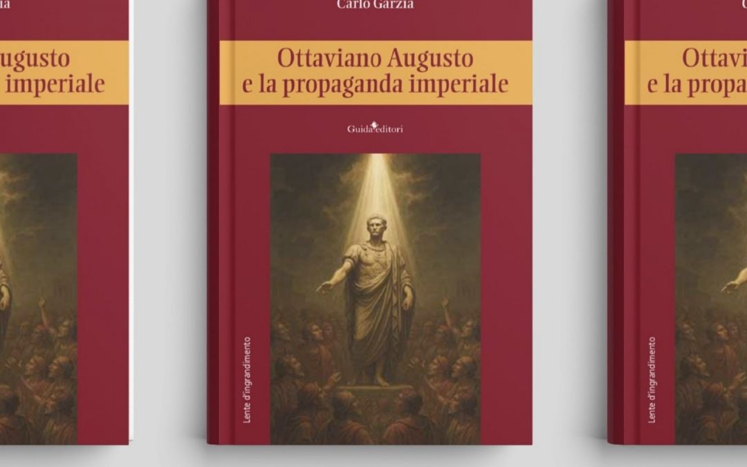 A UnitelmaSapienza la presentazione del saggio “Ottaviano Augusto e la propaganda imperiale” di Carlo Garzia